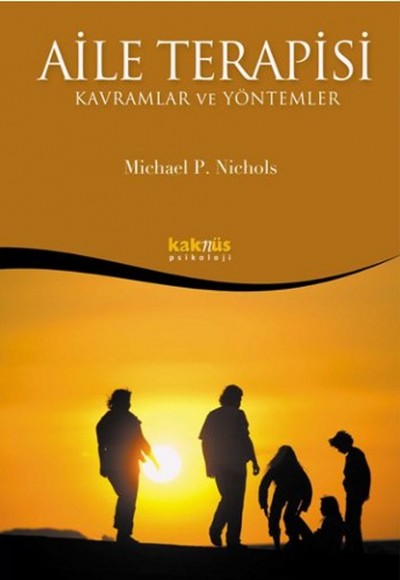 Aile Terapisi - Kavramlar ve Yöntemler Aile Terapisi - Kavramlar ve Yöntemler