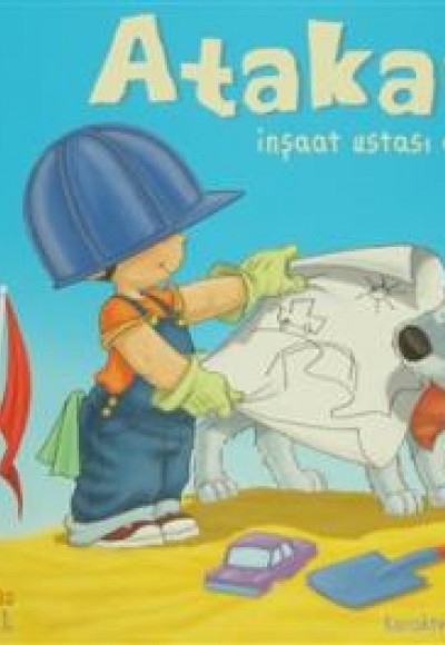 Atakan İnşaat Ustası Oluyor (Ciltli) Atakan İnşaat Ustası Oluyor (Ciltli)