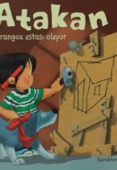 Atakan Marangoz Ustası Oluyor (Ciltli) Atakan Marangoz Ustası Oluyor (Ciltli)