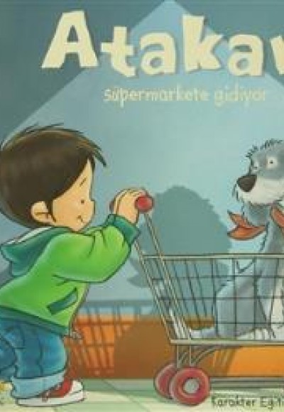 Atakan Süpermarkete Gidiyor (Ciltli) Atakan Süpermarkete Gidiyor (Ciltli)