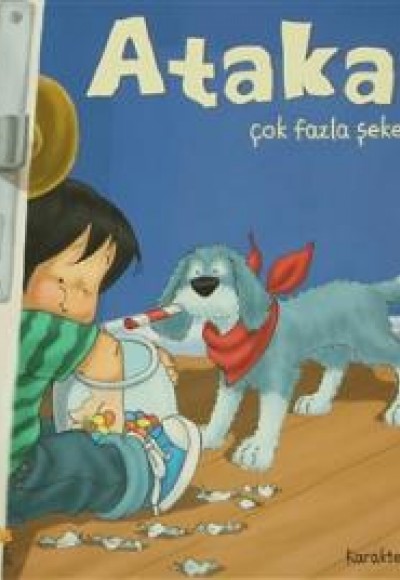 Atakan Çok Fazla Şeker Yiyor (Ciltli) Atakan Çok Fazla Şeker Yiyor (Ciltli)