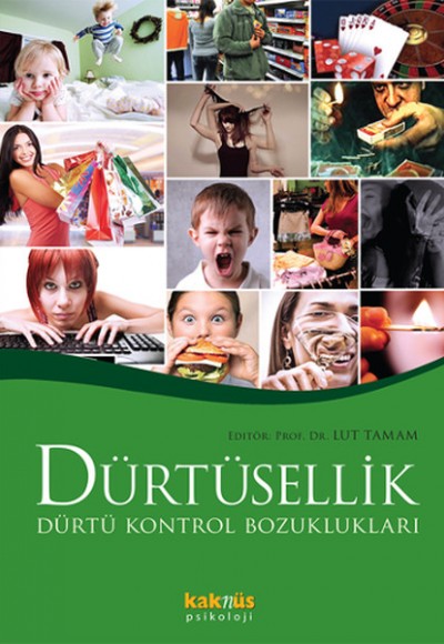 Dürtüsellik ve Dürtü Kontrol Bozuklukları Dürtüsellik ve Dürtü Kontrol Bozuklukları