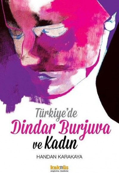 Türkiye'de Dindar Burjuva ve Kadın Türkiye'de Dindar Burjuva ve Kadın