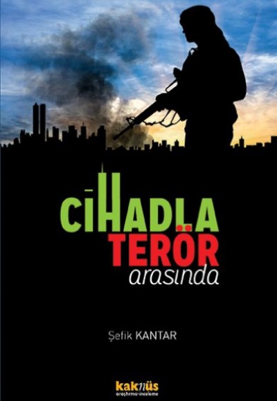 Cihadla Terör Arasında Cihadla Terör Arasında