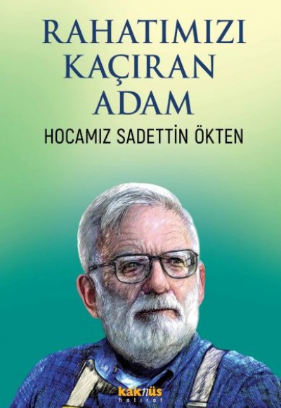 Rahatımızı Kaçıran Adam Rahatımızı Kaçıran Adam