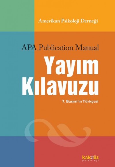 Amerikan Psikoloji Derneği Yayım Kılavuzu Amerikan Psikoloji Derneği Yayım Kılavuzu