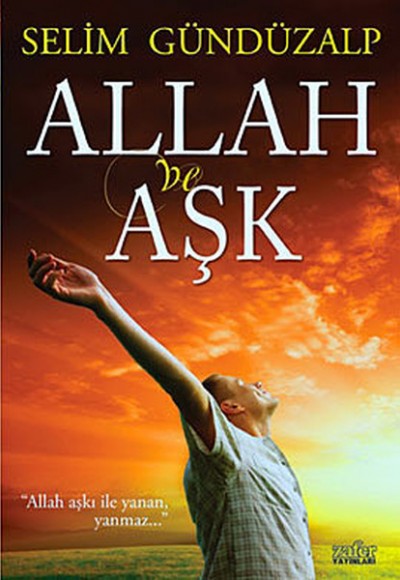 Allah ve Aşk Allah ve Aşk