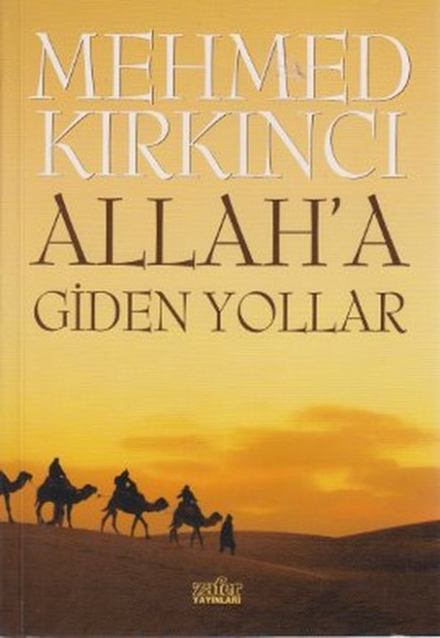 Allah'a Giden Yollar Allah'a Giden Yollar