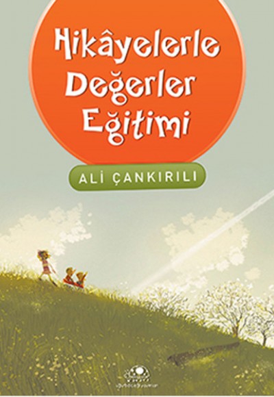 Hikayelerle Değerler Eğitimi Hikayelerle Değerler Eğitimi