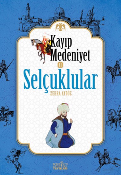 Kayıp Medeniyet - 2- Selçuklular Kayıp Medeniyet - 2- Selçuklular