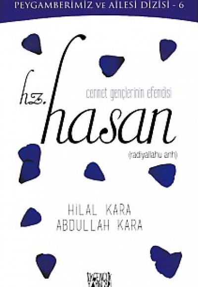 Peygamberimiz ve Ailesi Dizisi 6 - Cennet Gençlerinin Efendisi Hz. Hasan