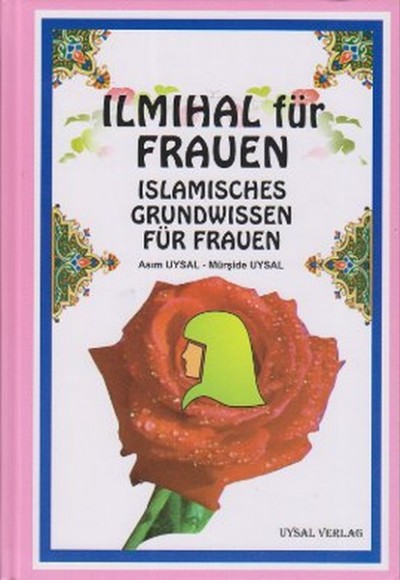 Ilmihal Für Frauen Islamisches Grundwissen für Frauen Ilmihal Für Frauen Islamisches Grundwissen für Frauen
