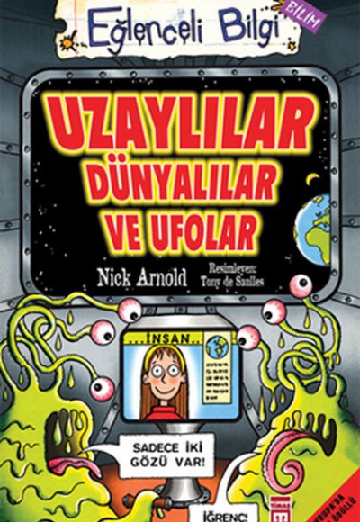Eğlenceli Bilgi (Bilim) - Uzaylılar Dünyalılar ve Ufolar Eğlenceli Bilgi (Bilim) - Uzaylılar Dünyalılar ve Ufolar