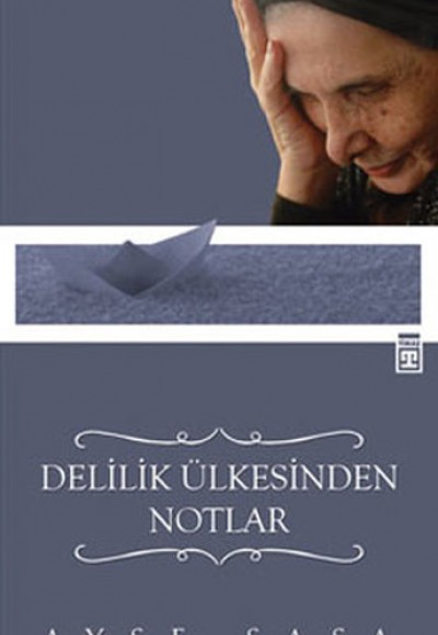 Delilik Ülkesinden Notlar Delilik Ülkesinden Notlar