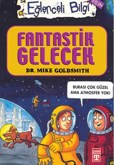 Eğlenceli Bilgi (Bilim) - Fantastik Gelecek Eğlenceli Bilgi (Bilim) - Fantastik Gelecek