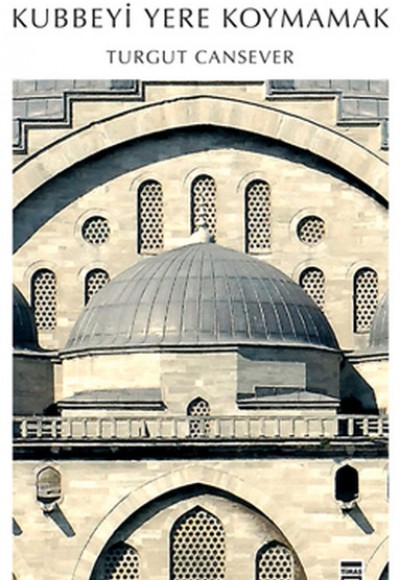 Kubbeyi Yere Koymamak Kubbeyi Yere Koymamak