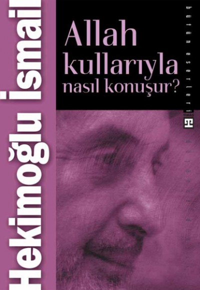 Allah Kullarıyla Nasıl Konuşur? Allah Kullarıyla Nasıl Konuşur?