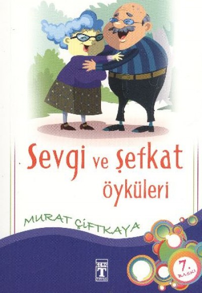 Sevgi ve Şefkat Öyküleri Sevgi ve Şefkat Öyküleri