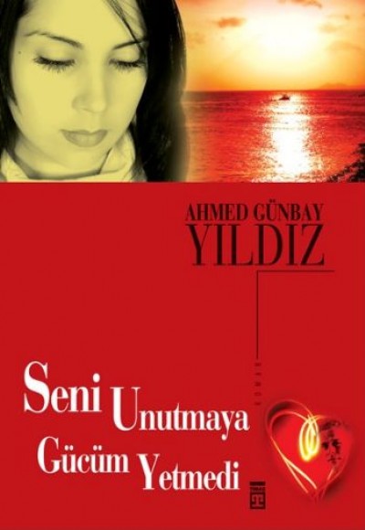 Seni Unutmaya Gücüm Yetmedi Seni Unutmaya Gücüm Yetmedi