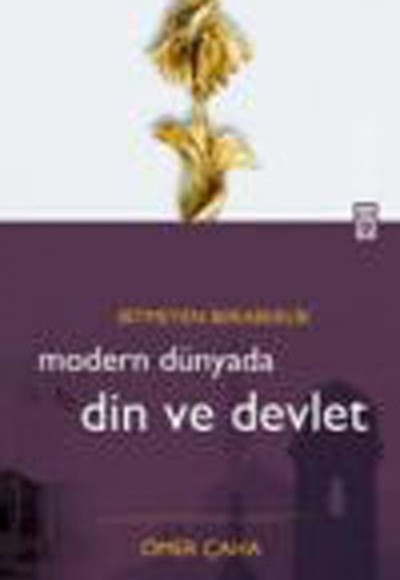 Modern Dünyada Din ve Devlet Modern Dünyada Din ve Devlet