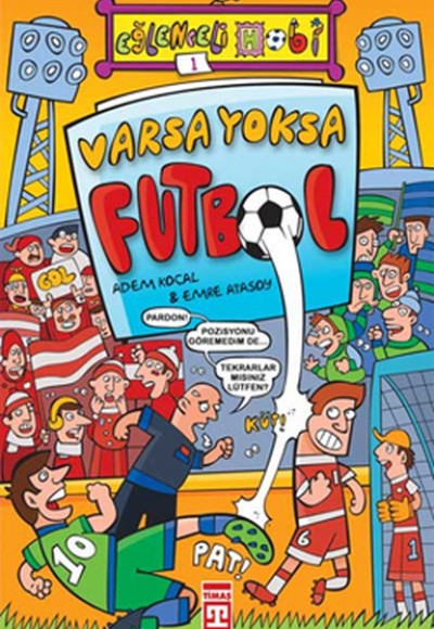 Eğlenceli Bilgi (Hobi) - Varsa Yoksa Futbol Eğlenceli Bilgi (Hobi) - Varsa Yoksa Futbol