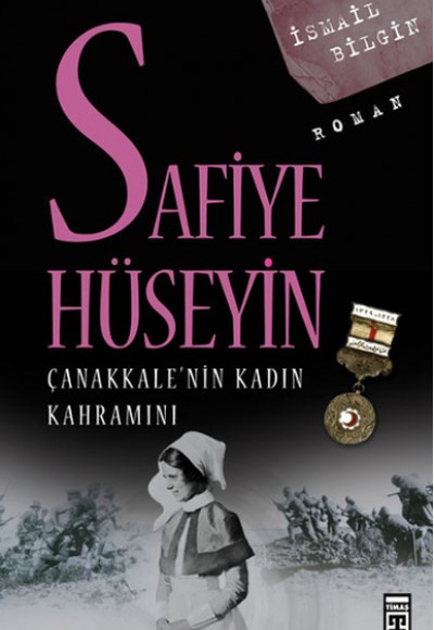 Çanakkale’nin Kadın Kahramanı Safiye Hüseyin Çanakkale’nin Kadın Kahramanı Safiye Hüseyin