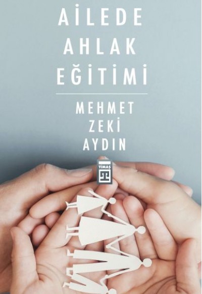 Ailede Ahlak Eğitimi Ailede Ahlak Eğitimi