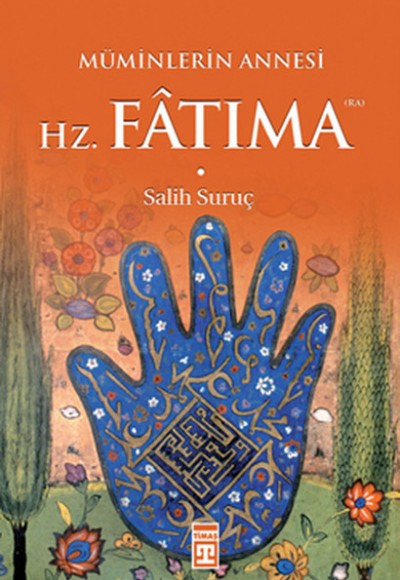 Müminlerin Annesi Hz. Fatıma Müminlerin Annesi Hz. Fatıma