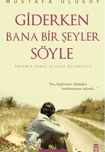 Giderken Bana Bir Şeyler Söyle Giderken Bana Bir Şeyler Söyle