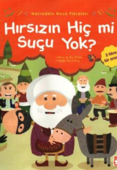 Nasreddin Hoca Fıkraları - Hırsızın Hiç Mi Suçu Yok Nasreddin Hoca Fıkraları - Hırsızın Hiç Mi Suçu Yok
