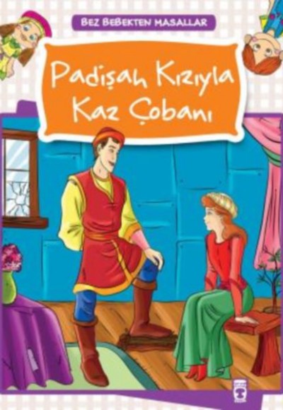 Bez Bebekten Masallar - Padişah Kızıyla Kaz Çobanı Bez Bebekten Masallar - Padişah Kızıyla Kaz Çobanı