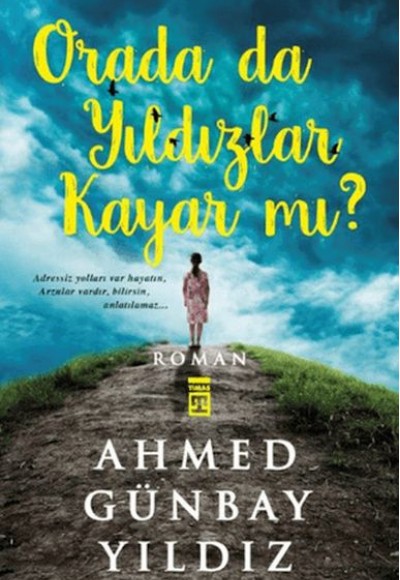 Orada da Yıldızlar Kayar mı ? Orada da Yıldızlar Kayar mı ?