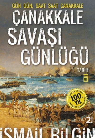 Çanakkale Savaşı Günlüğü Çanakkale Savaşı Günlüğü