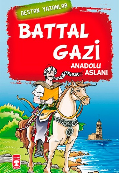 Battal Gazi - Anadolu Aslanı Battal Gazi - Anadolu Aslanı