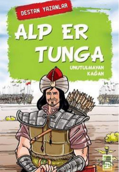 Alp Er Tunga - Unutulmayan Kağan Alp Er Tunga - Unutulmayan Kağan