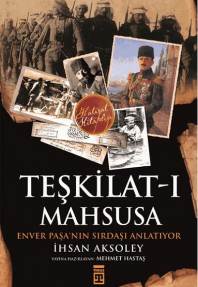 Teşkilat-ı Mahsusa'dan Kuvay-i Milliye'ye Teşkilat-ı Mahsusa'dan Kuvay-i Milliye'ye