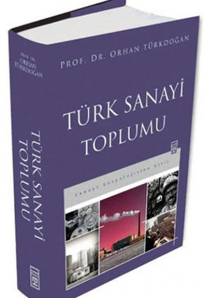 Türk Sanayi Toplumu Türk Sanayi Toplumu