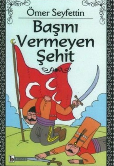 Başını Vermeyen Şehit Başını Vermeyen Şehit