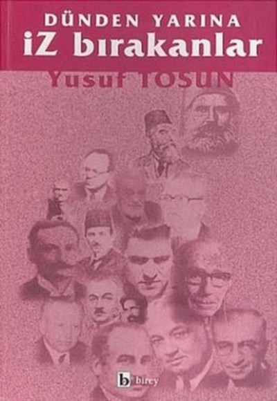 Dünden Yarına İz Bırakanlar Dünden Yarına İz Bırakanlar