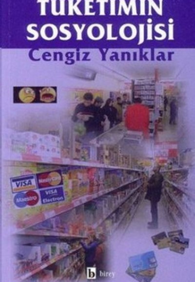 Tüketimin Sosyolojisi Tüketimin Sosyolojisi