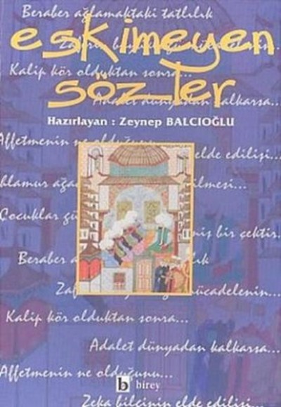 Eskimeyen Sözler Eskimeyen Sözler