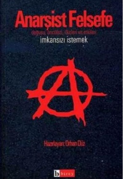 Anarşist Felsefe İmkansızı İstemek Anarşist Felsefe İmkansızı İstemek