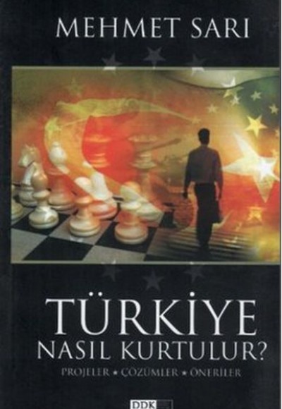 Türkiye Nasıl Kurtulur? Türkiye Nasıl Kurtulur?