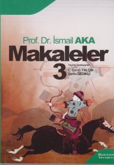 Makaleler 3 (İsmail Aka) Makaleler 3 (İsmail Aka)