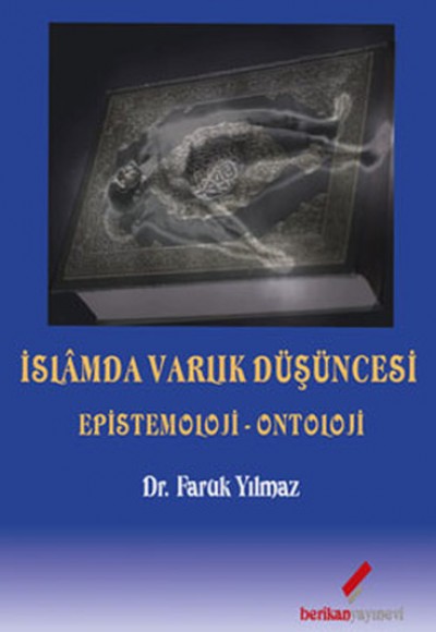 İslamda Varlık Düşüncesi - Epistemoloji-Ontoloji İslamda Varlık Düşüncesi - Epistemoloji-Ontoloji