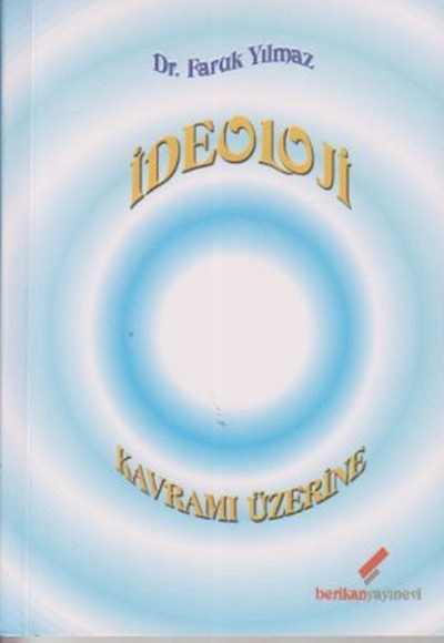 İdeoloji Kavramı Üzerine İdeoloji Kavramı Üzerine