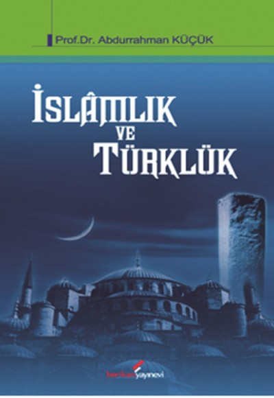 İslamlık ve Türklük İslamlık ve Türklük