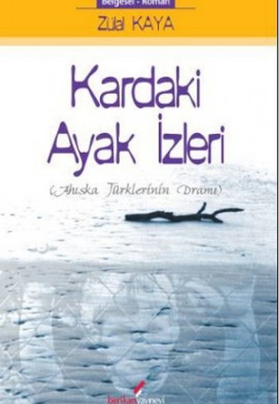 Kardaki Ayak İzleri (Ahıska Türklerinin Dramı) Kardaki Ayak İzleri (Ahıska Türklerinin Dramı)