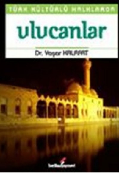 Türk Kültürlü Halklarda Ulucanlar Türk Kültürlü Halklarda Ulucanlar