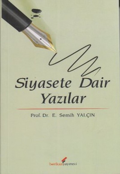 Siyasete Dair Yazılar Siyasete Dair Yazılar